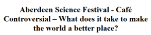 INITIALISE at Aberdeen Science Festival – Café Controversial